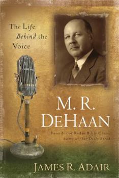 Paperback M. R. DeHaan: The Life Behind the Voice Book