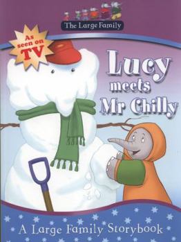 The Large Family: Lucy Meets Mr Chilly - Book  of the Large Family
