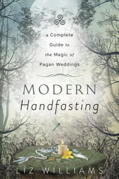 Paperback Modern Handfasting: A Complete Guide to the Magic of Pagan Weddings Book