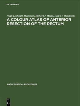 Hardcover A Colour Atlas of Anterior Resection of the Rectum [German] Book