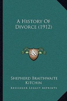 Paperback A History Of Divorce (1912) Book