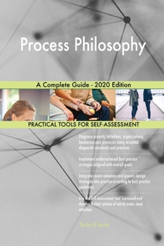Paperback Process Philosophy A Complete Guide - 2020 Edition Book