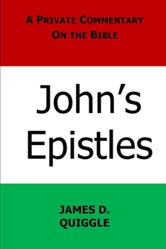 Paperback A Private Commentary on the Bible: John's Epistles Book