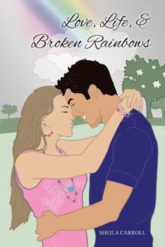 Paperback Love, Life, & Broken Rainbows Book