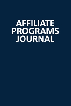 Paperback Affiliate Programs Journal: Blank, Lined Notebook (Softcover) Book