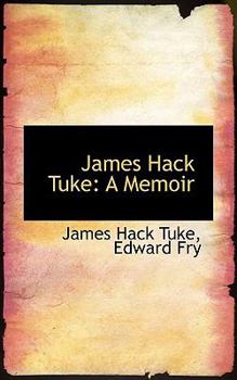 Paperback James Hack Tuke: A Memoir Book