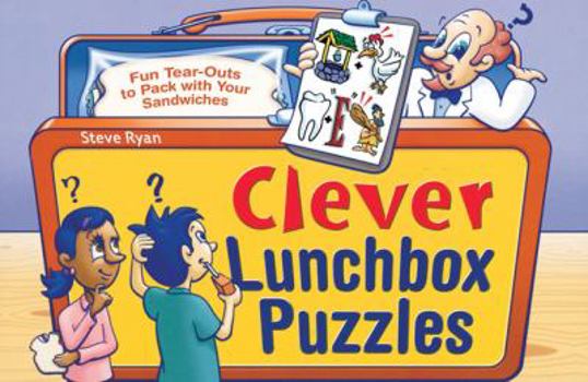 Paperback Clever Lunchbox Puzzles: Fun Tear-Outs to Pack with Your Sandwiches Book