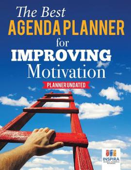 Paperback The Best Agenda Planner for Improving Motivation Planner Undated Book