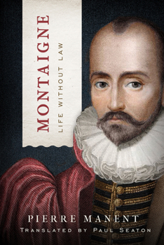 Hardcover Montaigne: Life Without Law Book