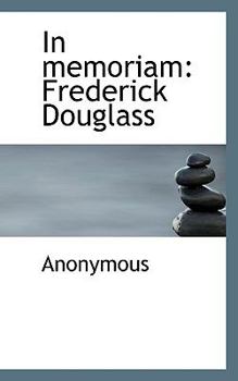 In Memoriam : Frederick Douglass
