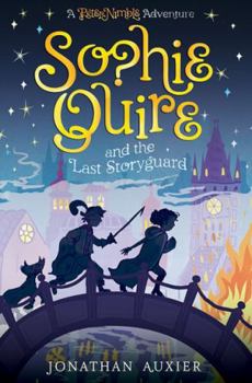 Sophie Quire and the Last Storyguard - Book #2 of the Peter Nimble