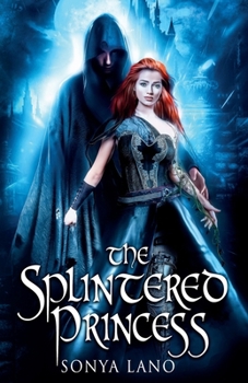 Paperback The Splintered Princess Book