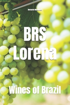 BRS Lorena: Wines of Brazil (Wines of the World: Brazil)