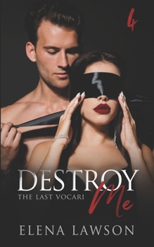 Destroy Me - Book #4 of the Last Vocari