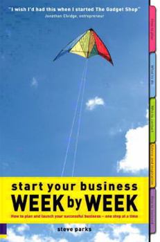 Paperback Start Your Business Week by Week: How to Plan & Launch Your Successful Business - One Step at a Time Book