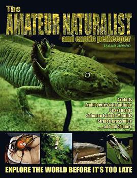 Paperback The Amateur Naturalist (and Exotic Petkeeper) #7 Book