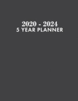 5 Year Planner: 5 Year Calendar Planner for January 2020 - December 2024, Includes Contacts + Notes Page, 60 Month Planner, 5 Year Monthly Planner + Notes Section, Grey, Gray, Slate