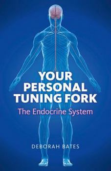 Paperback Your Personal Tuning Fork: The Endocrine System Book