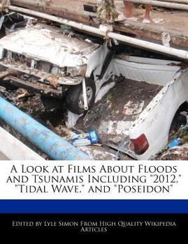 Paperback A Look at Films about Floods and Tsunamis Including 2012, Tidal Wave, and Poseidon Book