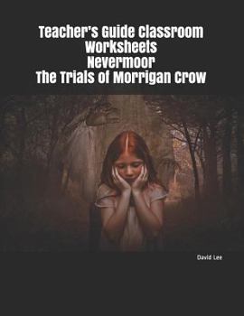 Paperback Teacher's Guide Classroom Worksheets Nevermoor the Trials of Morrigan Crow Book