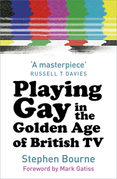 Paperback Playing Gay in the Golden Age of British TV Book