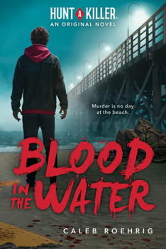 Blood in the Water - Book  of the Hunt a Killer