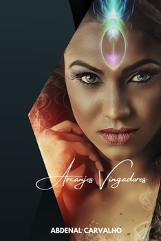 Paperback Arcanjos Vingadores: Uma nova ordem de super heróis [Portuguese] Book
