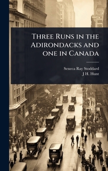 Hardcover Three Runs in the Adirondacks and one in Canada Book