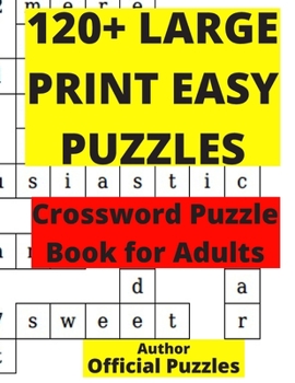 Paperback 120+ Large Print Easy Puzzles: Crossword puzzle book for adults [Large Print] Book