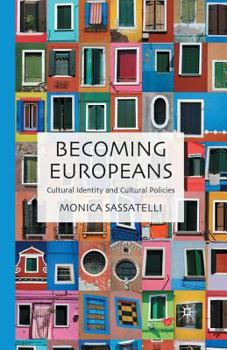 Becoming Europeans: Cultural Identity and Cultural Policies