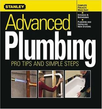 Paperback Advanced Plumbing: Pro Tips and Simple Steps Book