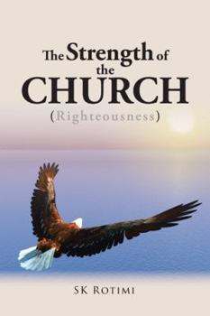 Paperback The Strength of the Church: (Righteousness) Book