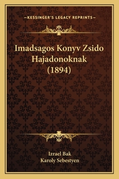 Paperback Imadsagos Konyv Zsido Hajadonoknak (1894) [Hungarian] Book