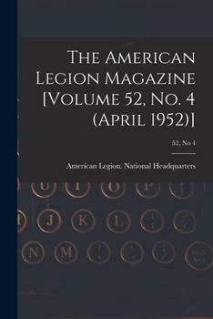 Paperback The American Legion Magazine [Volume 52, No. 4 (April 1952)]; 52, no 4 Book