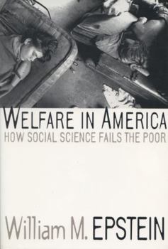 Paperback Welfare in America: How Social Science Fails the Poor Book