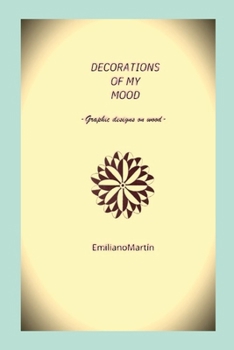 Paperback Decorations of My Mood: Grphic Designs on Wood Book