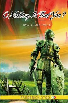 Paperback O Nothing, Is That You? Book