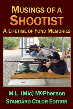 Paperback Musings of a Shootist: A Lifetime of Memories Book