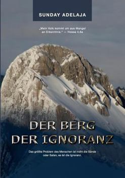 Paperback Der Berg der Ignoranz [German] Book