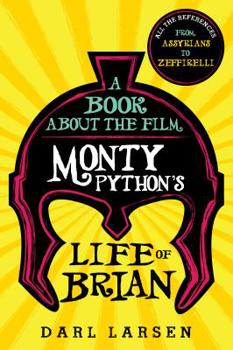 Paperback Book about the Film Monty Python's Life of Brian: All the References from Assyrians to Zeffirelli Book