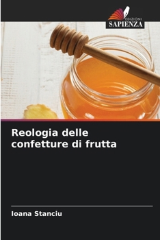 Reologia delle confetture di frutta (Italian Edition)