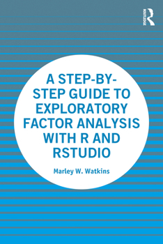 Paperback A Step-By-Step Guide to Exploratory Factor Analysis with R and Rstudio Book