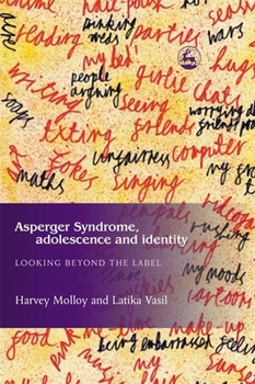 Paperback Asperger Syndrome, Adolescence, and Identity: Looking Beyond the Label Book