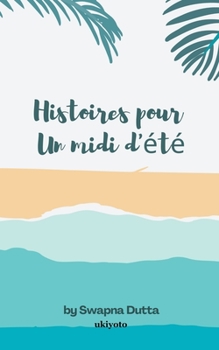 Paperback Histoires pour Un midi d'été [French] Book