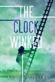 The Clock Winked - Book #2 of the Sagittan Chronicles