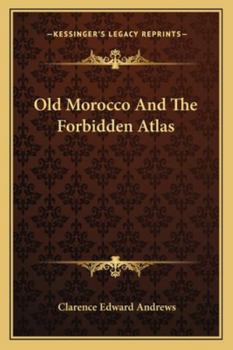 Old Morocco and the Forbidden Atlas