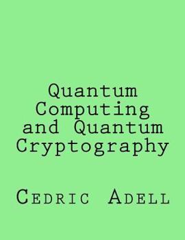 Paperback Quantum Computing and Quantum Cryptography Book