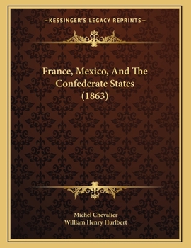 Paperback France, Mexico, And The Confederate States (1863) Book