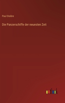 Hardcover Die Panzerschiffe der neuesten Zeit [German] Book