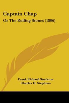 Paperback Captain Chap: Or The Rolling Stones (1896) Book